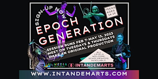 Epoch Generation: Performance Incubator for Teens
