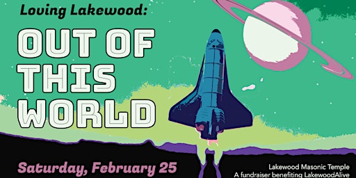 Loving Lakewood: Out Of This World