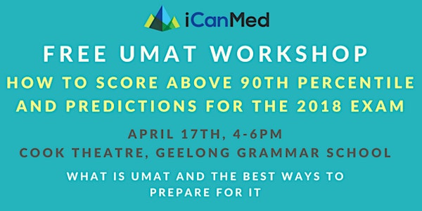 iCanMed UMAT Workshop: How to Score Above 90th Percentile and Predictions for 2018