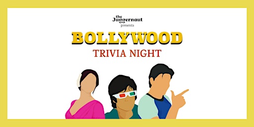 The Juggernaut Presents: Bollywood Trivia Night