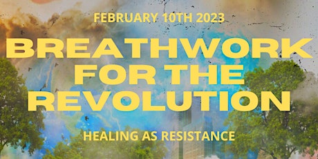 Breathwork  for the Revolution - Healing as Resist