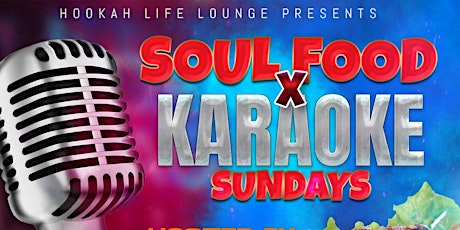 Soul Food X Karaoke Sundays!