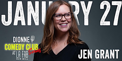 Comedy: Jen Grant in Chelsea// Dionne Comedy Club Series at La FAB sur Mill