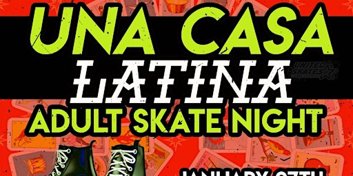 Una Casa Latina Adult Skate Night