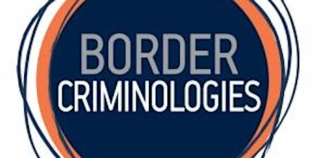 Beyond Critique: Celebrating 5 Years of Border Criminologies primary image