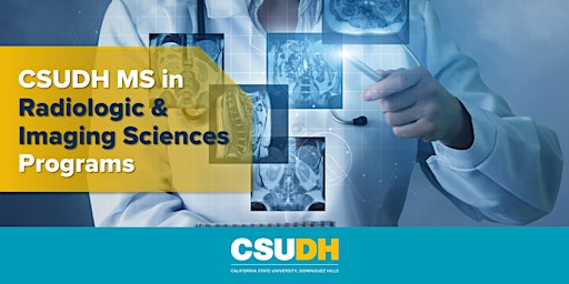 Info Session: MS in Radiologic &  Imaging Sciences at CSUDH (3/14/23)