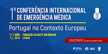 Imagem principal de 1ª Conferência Internacional de Emergência Médica | Portugal no Contexto Europeu