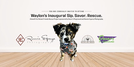 Waylon's Inaugural Sip. Savor. Rescue.