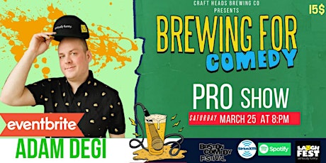 Brewing for comedy PROSHOW featuring ADAM DEGI