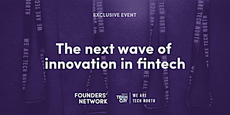 The Next Wave of Innovation in Fintech, Leeds primary image