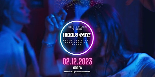 HEELS OUT: Valentine's Day Heel dancing class
