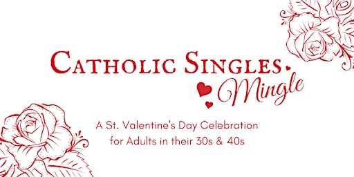 Catholic Singles Mingle - Adults 30s & 40s