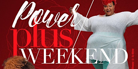 Power Plus Weekend - Celebrating All Things Plus primary image