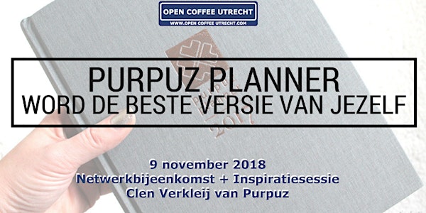 Open Coffee Utrecht | 9 nov. 2018 | Network Meetup + Inspiratiesessie met C...