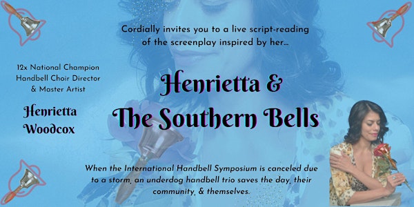 Henrietta & The Southern Bells: Live Script-Reading