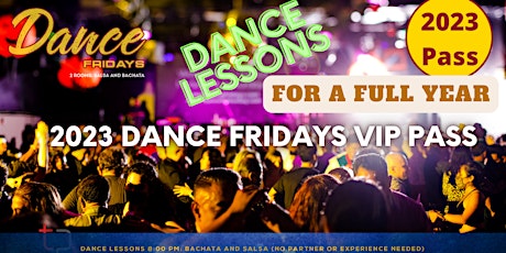 Dance Lessons Every Friday for a YEAR, Dance Fridays 2023 VIP Pass