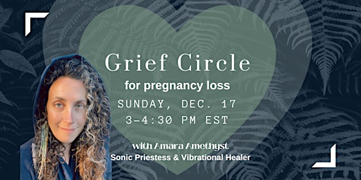 December Grief Circle for Pregnancy Loss/ Termination primary image