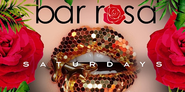 Bar Rosa Saturdays