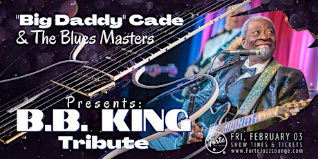 Big Daddy Cade and the Blues Masters | B.B. King Tribute | 7:00pm-9:00pm
