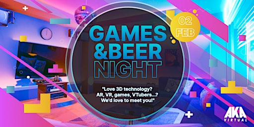 Games & Beer Night for Virtual Reality & 3D Tech enthusiasts