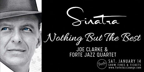 Sinatra: Nothing But The Best-Joe Clarke & Forte Jazz Band | 7:00pm-9:00pm