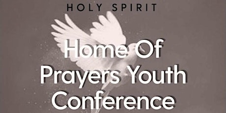 Home Of Prayers Youth Conference 2023