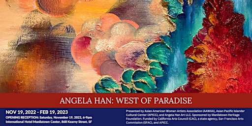 "Angela Han: West of Paradise" Closing Reception