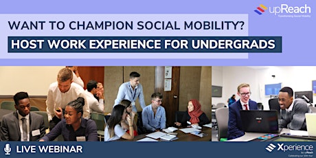 Champion Social Mobility: Host upReach Work Experience