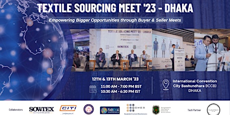 Textile Sourcing Meet '23 - Dhaka, 7th Edition Buyer Seller Meet