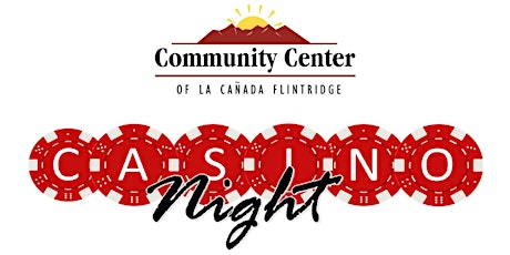 2018 Casino Night hosted by the Community Center of La Cañada Flintridge primary image