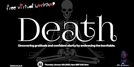 Death: Uncovering Gratitude & Confident Clarity