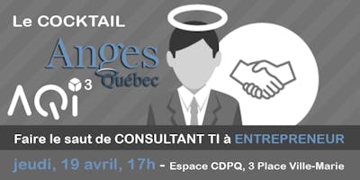 Cocktail AQIII et Anges Québec : faire le saut de consultant TI à entrepreneur