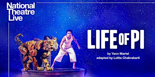 National Theatre Live:Life of Pi