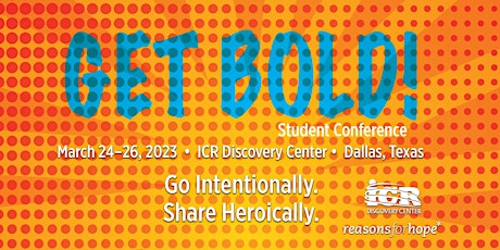 Imagen principal de Get Bold! Student Conference at the ICR Discovery Center