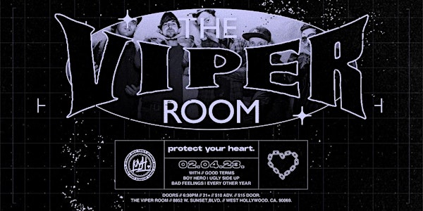 Protect Your Heart @ The Viper Room w/Good Terms, Boy Hero & More!