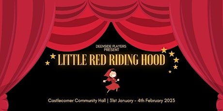 Little Red Riding Hood - Sat 4th  EVENING