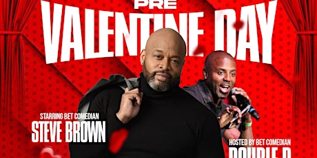 Pre Valentine Day Comedy Jam starring Steve Brown