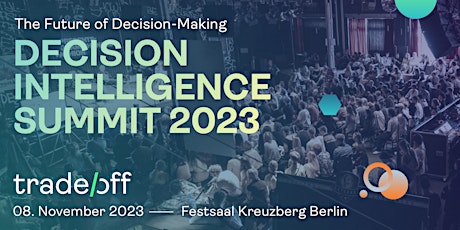 trade/off – The Decision Intelligence Summit 2023