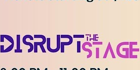 Disrupt the Stage