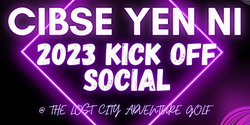 CIBSE YEN NI – 2023 Kick Off Social
