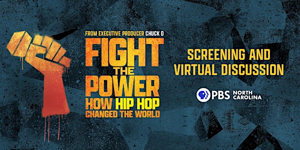 PBS North Carolina Screening-Fight the Power: How Hip Hop Changed the World