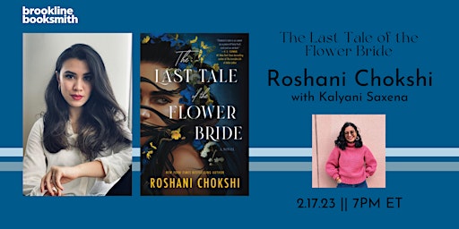Roshani Chokshi with Kalyani Saxena: The Last Tale of the Flower Bride