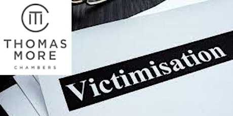VICTIMISATION CLAIMS UNDER THE EQUALITY ACT 2010