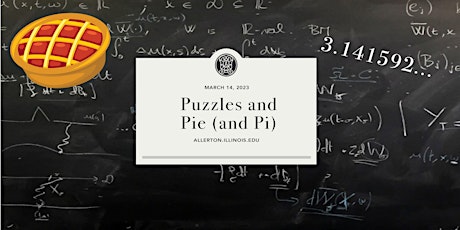 Puzzles and Pie. And Pi!