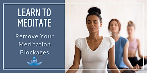 Remove Your Meditation Blockages