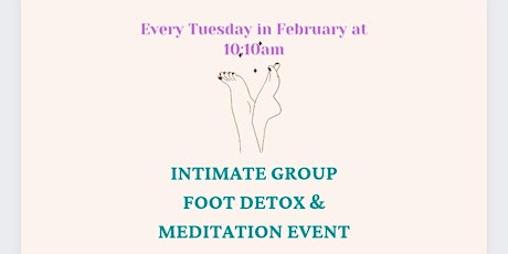 Intimate Group Foot Detox &  Meditation