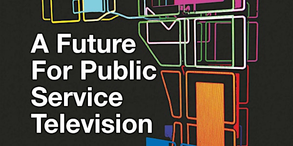 Book Launch: A Future for Public Service Television
