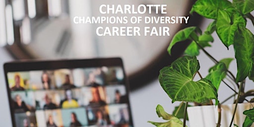 CHARLOTTE CHAMPIONS OF DIVERSITY CAREER FAIR - MARCH  2, 2023