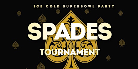Super Bowl and Spades Tournament
