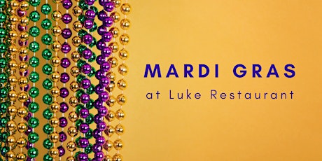 Mardi Gras at Luke Restaurant | 2.10.23